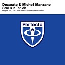 Michel Manzano Dezarate - Soul Is In The Air Original Mix
