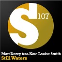 Matt Darey Feat Kate Louise Smith - Still Waters Kevin Sunrays Remix