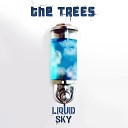 The Trees - Liquid Sky Callea Rispoli Original Mix