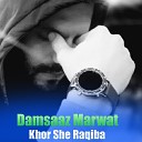 Damsaaz Marwat - Na Me Ashna Na Me Janan Pati Sho