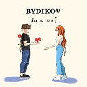 BYDIKOV - Как ты там