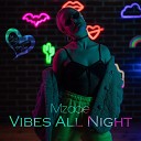 Mzade - Vibes All Night
