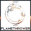 Makk - Flamethrower