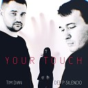 Tim Dian, Deep Silencio - Your Touch