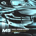 Dan Korshunov - BMW M5 Slowed