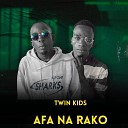 Twin Kids - Afa Na Rako