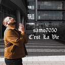 Samo 7050 - C est La Vie