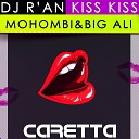 06 DJ Ran Mohombi Big Ali Willy William Clean Bandit Sean… - One Kiss Dj V Dj Kuka Partybreak Edit