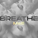 MsE - Breathe