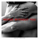 ATB feat. Sean Ryan - Never Without You (feat. Sean Ryan)