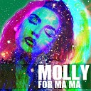 MOLLY - FOR MA MA
