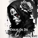 Royal Beatz - Evolve or Die