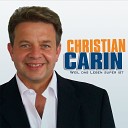 Christian Carin - Ein Tag ohne Dich kann nicht mehr atmen