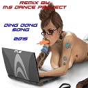 MS Dance Project - Ding Dong Song Remix 2015