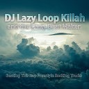 DJ Lazy Loop Killah and the Crazy Beat Maker - Way Back in Old School Hip Hop Freestyle Backing Track Extended…