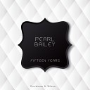 Pearl Bailey - It S a Great Feeling Original Mix
