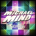 Michael Mind Project feat Mandy Ventrice - Delirious