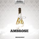 Ambrose - Loving You the Way I Do Original Mix