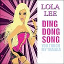 Lola Lee - Ding Dong Song Original Mix