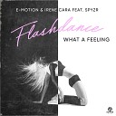 E Motion Irene Cara feat SPYZR feat SPYZR - Flashdance What a Feeling