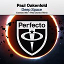 Paul Oakenfold - Deep Space Petar Dundov Remix