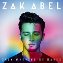 Zak Abel - All I Ever Do (Is Say Goodbye)