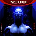 Psycoholic - Psycoholic - We Will Make You Happy ( Psychedelic Goa Trance…
