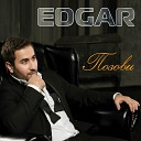 EDGAR - Хочешь исполнятся твои мечты Хочешь все будет так как хочешь ты…