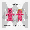 Marshmello & Anne-Marie - Friends (Original Mix)