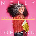 Molly Johnson - Meaning To Tell Ya