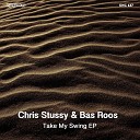 Bas Roos Chris Stussy - Take My Swing Dub Mix