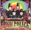Brain Police - Election For Mayor Ride My Train Of Love