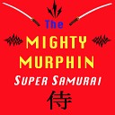 The Mighty Murphin - Power Rangers Samurai