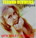 Techno Revivers Project - Our Love Will Never Die