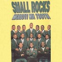 Small Rocks - O Ya Kwene