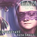 PlanetaVE feat Liza Small - Там Somewhere Far Away