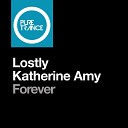 Lostly Katherine Amy - Forever Paul Sawyer Remix