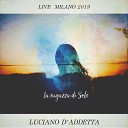 Luciano D Addetta - Via marco polo Live