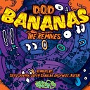 D O D - Bananas Smookie Illson Remix