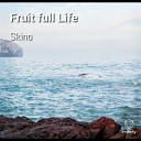 Skino - Fruit Full Life
