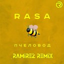 Rasa - Пчеловод Ramirez Remix