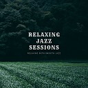 Relaxing Jazz Sessions - Next Up