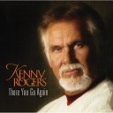 Kenny Rogers - I Do It For Your Love
