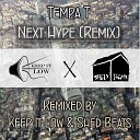 Tempa T - Next Hype Keep It Low X Shed Beats Remix