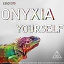 Onyxia - Yourself Original Mix