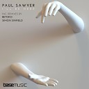 Paul Sawyer - I ll Be Here Simon Sinfield Remix