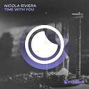 Nicola Riviera - Time With You Extended Mix