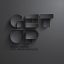 Mood II Swing feat Dawn Robinson - Get Up Club Mix Edit