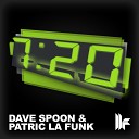Dave Spoon Patric la Funk - Original Mix