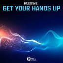 Passtime - Get Your Hands Up Original Mix